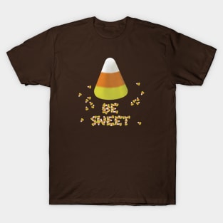 Be sweet T-Shirt